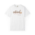 "Oatmeal Better Than No Meal" Oatmeal Lover Graphic T-shirt