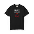 "Have Character Don't Become One" Inspirational Drama Mask Tee (Light Font)